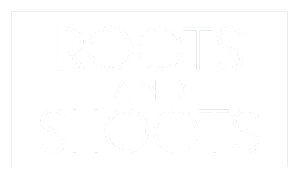 Roots And Shoots